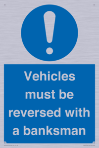 Vehicles must be reversed with a banksman